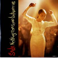 Canción 'Nothing Can Come Between Us' interpretada por Sade Canción 'Nothing Can Come Between Us' interpretada por Sade