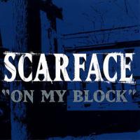 ON MY BLOCK, letra y canción de Scarface ON MY BLOCK letra SCARFACE