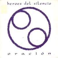 Canción 'Oración' interpretada por Héroes del Silencio Canción 'Oración' interpretada por Héroes del Silencio