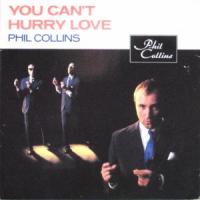 You Can't Hurry Love You Can't Hurry Love de Phil Collins