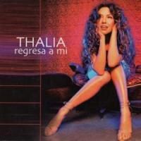 'Regresa a mi' de Thalia Regresa a mi - Thalia