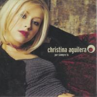 Por Siempre Tú Por Siempre Tú de Christina Aguilera