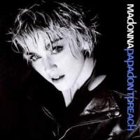 Canción 'Papa Don't Preach' interpretada por Madonna Canción 'Papa Don't Preach' interpretada por Madonna