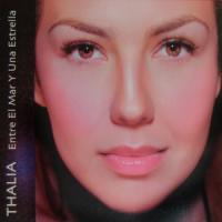 'Entre el mar y una estrella' de Thalia Entre el mar y una estrella - Thalia