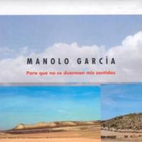 'Para que no se duerman mis sentidos' de Manolo García Para que no se duerman mis sentidos - Manolo García