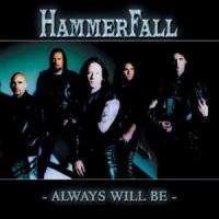 Canción 'Always Will Be' interpretada por Hammerfall Canción 'Always Will Be' interpretada por Hammerfall