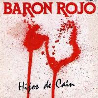 Canción 'Hijos de Caín' interpretada por Barón Rojo Canción 'Hijos de Caín' interpretada por Barón Rojo