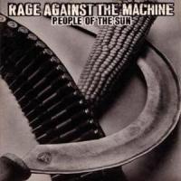 Canción 'People Of The Sun' interpretada por Rage Against the Machine Canción 'People Of The Sun' interpretada por Rage Against the Machine