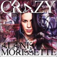 'Crazy' de Alanis Morissette Crazy - Alanis Morissette