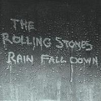 RAIN FALL DOWN, letra y canción de The Rolling Stones RAIN FALL DOWN letra THE ROLLING STONES