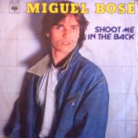 Canción 'Shoot me in the back' interpretada por Miguel Bosé Canción 'Shoot me in the back' interpretada por Miguel Bosé
