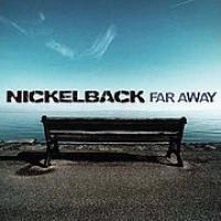 Canción 'Far Away' interpretada por Nickelback Canción 'Far Away' interpretada por Nickelback