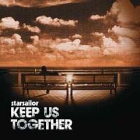 Canción 'Keep us together' interpretada por Starsailor Canción 'Keep us together' interpretada por Starsailor