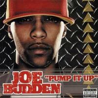 PUMP IT UP, letra y canción de Joe Budden PUMP IT UP letra JOE BUDDEN