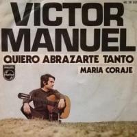 Canción 'Quiero Abrazarte Tanto' interpretada por Víctor Manuel Canción 'Quiero Abrazarte Tanto' interpretada por Víctor Manuel