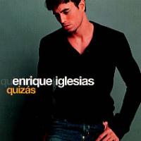 Quizás Quizás de Enrique Iglesias