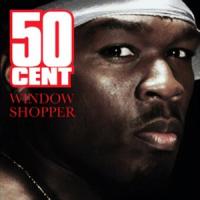 Canción 'Window Shopper' interpretada por 50 Cent Canción 'Window Shopper' interpretada por 50 Cent