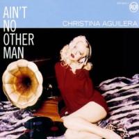 Ain't No Other Man Ain't No Other Man de Christina Aguilera