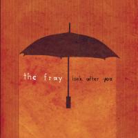 Canción 'Look after you' interpretada por The Fray Canción 'Look after you' interpretada por The Fray