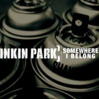 Canción 'Somewhere I Belong' interpretada por Linkin Park Canción 'Somewhere I Belong' interpretada por Linkin Park