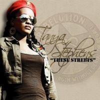 THESE STREETS, letra y canción de Tanya Stephens THESE STREETS letra TANYA STEPHENS