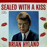Canción 'Sealed With A Kiss' interpretada por Brian Hyland Canción 'Sealed With A Kiss' interpretada por Brian Hyland