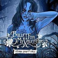 Tears Don't Fall Tears Don't Fall de Bullet For My Valentine