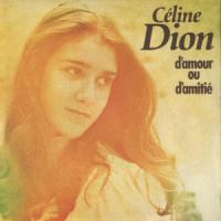 D'amour ou d'amitié D'amour ou d'amitié de Céline Dion