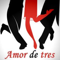 AMOR DE TRES, letra y canción de Canciones Románticas AMOR DE TRES letra CANCIONES ROMÁNTICAS