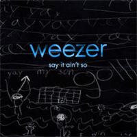Say It Ain't So Say It Ain't So de Weezer