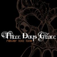 Canción 'Never Too Late' interpretada por Three Days Grace Canción 'Never Too Late' interpretada por Three Days Grace