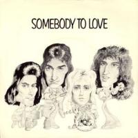 Somebody To Love Somebody To Love de Queen