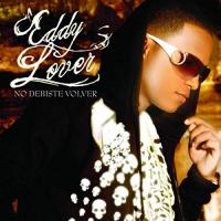 Canción 'No Debiste Volver' interpretada por Eddy Lover Canción 'No Debiste Volver' interpretada por Eddy Lover