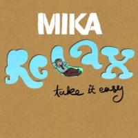 Relax, Take It Easy Relax, Take It Easy de Mika