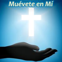 Muévete en Mí Muévete en Mí de Música Cristiana