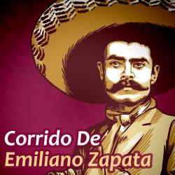 Corrido De Emiliano Zapata