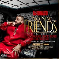 No New Friends ( ft.Drake, Lil Wayne & Rick Ross)