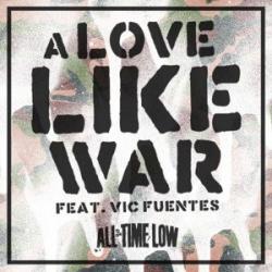 A Love Like War ( Ft Vic Fuentes)