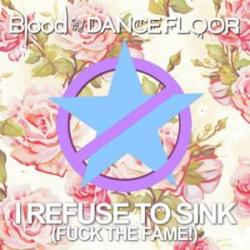 I Refuse To Sink (Fuck The Fame)