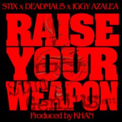 Raise Your Weapon (Remix)