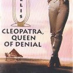 Cleopatra, Queen Of Denial