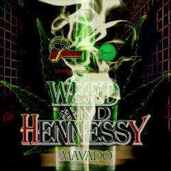 Weed & Hennessy