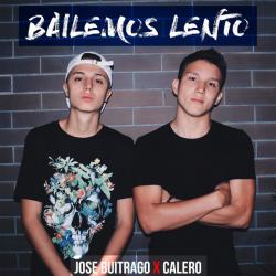 Bailemos Lento (Jose Buitrago Ft. Calero)