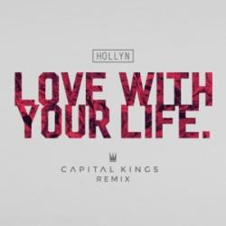 Love With Your Life (Capital Kings Remix)