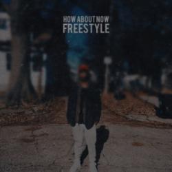 How About Now Freestyle