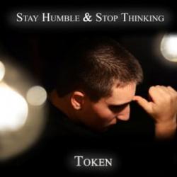 Stay Humble & Stop Thinking
