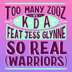 So Real Warriors by Too Many Zooz vs. KDA