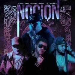 Noción (Ft. Gotay, Sammy & Falsetto, Killatonez)