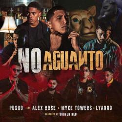 No Aguanto (Ft. Subelo Neo, Myke Towers, Alex Rose, Lyanno)