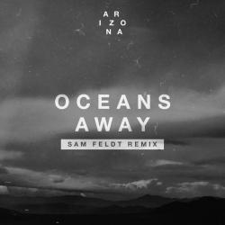 Oceans Away Sam Feldt Remix